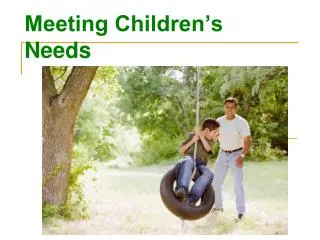 Meeting Children’s Needs