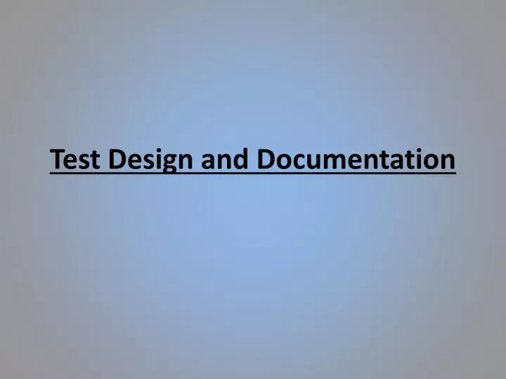 test design and documentation