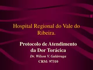 Hospital Regional do Vale do Ribeira.