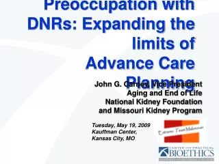 Preoccupation with DNRs: Expanding the limits of Advance Care Planning