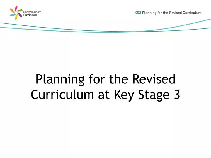 planning for the revised curriculum at key stage 3