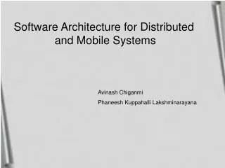 Software Architecture for Distributed and Mobile Systems