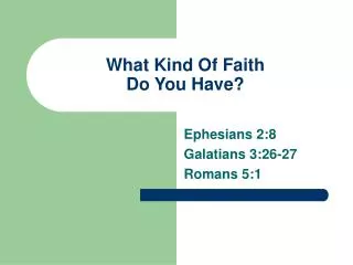 What Kind Of Faith Do You Have?