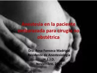 Anestesia en la paciente embarazada para cirugía no obstétrica