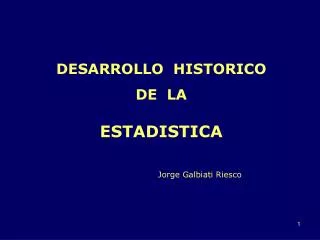 DESARROLLO HISTORICO DE LA ESTADISTICA