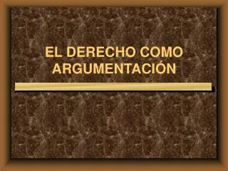 el derecho como argumentaci n
