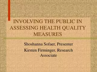 INVOLVING THE PUBLIC IN ASSESSING HEALTH QUALITY MEASURES