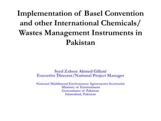 Implementation of Basel Convention and other International Chemicals/ Wastes Management Instruments in Pakistan