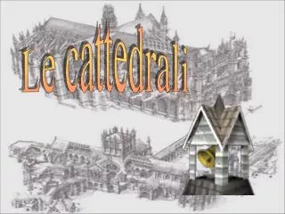 Le cattedrali