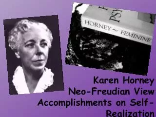 Karen Horney Neo-Freudian View Accomplishments on Self-Realization