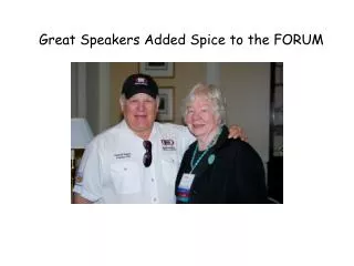 Great Speakers Added Spice to the FORUM