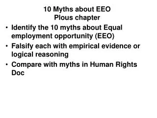 Identify the 10 myths about Equal employment opportunity (EEO) Falsify each with empirical evidence or logical reasoning