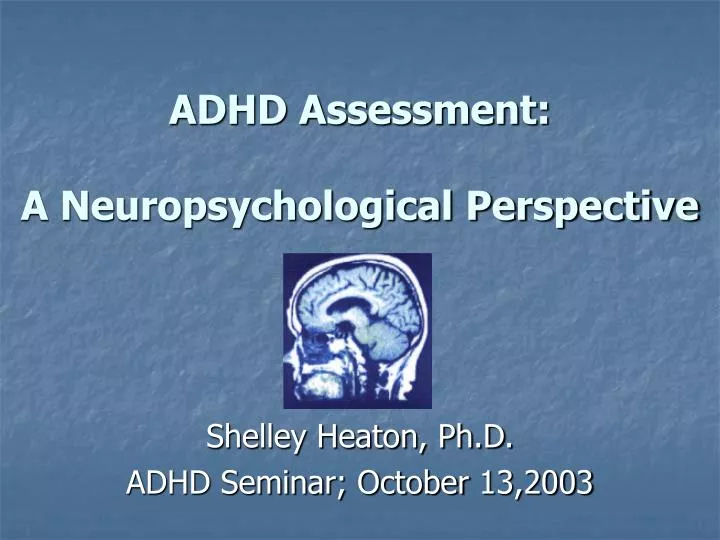 adhd assessment a neuropsychological perspective