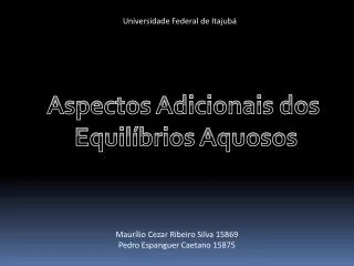 Aspectos Adicionais dos Equilíbrios A quosos