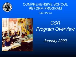 COMPREHENSIVE SCHOOL REFORM PROGRAM (Obey-Porter)