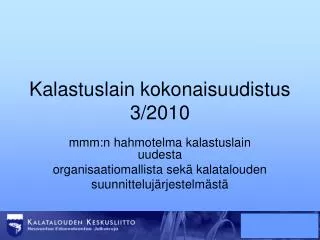 Kalastuslain kokonaisuudistus 3/2010