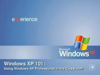 Windows XP 101: Using Windows XP Professional in the Classroom