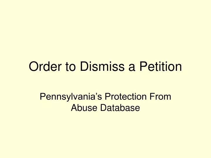 order to dismiss a petition