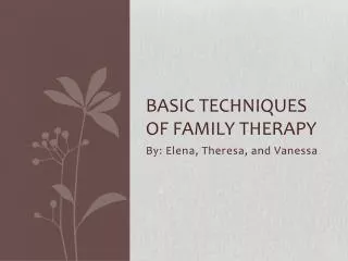 Basic Techniques of Family Therapy