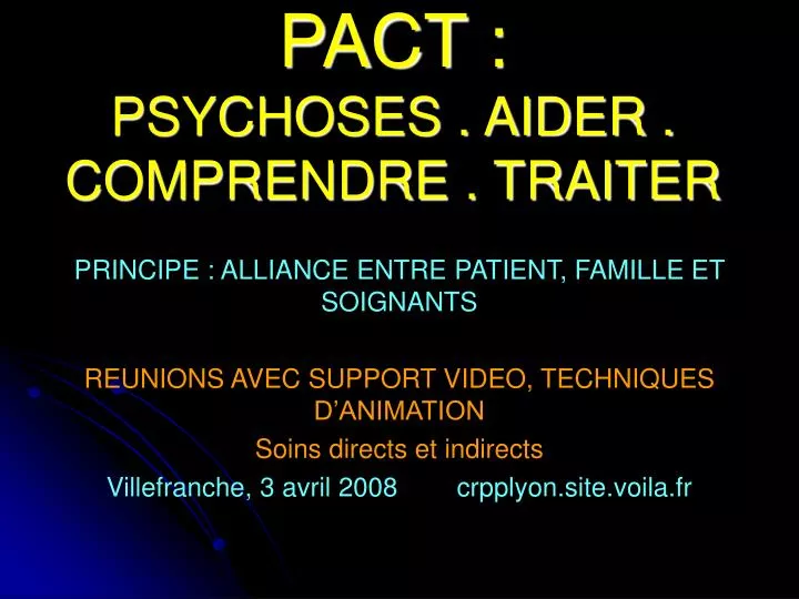 pact psychoses aider comprendre traiter