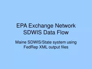 EPA Exchange Network SDWIS Data Flow