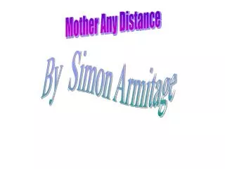 Mother Any Distance