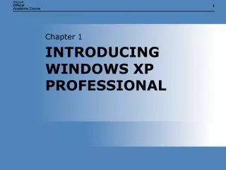 INTRODUCING WINDOWS XP PROFESSIONAL