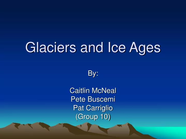glaciers and ice ages
