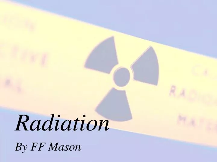 radiation by ff mason