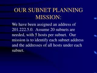 OUR SUBNET PLANNING MISSION: