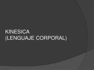 kinesica lenguaje corporal