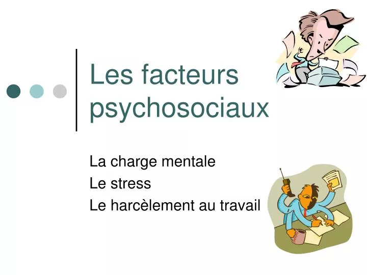 les facteurs psychosociaux