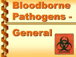 Bloodborne Pathogens - General