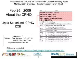 Welcome to the MHQP &amp; HealthForce MN Quality Brownbag Room Monthly Noon Brownbag Fourth Thursday Every Month