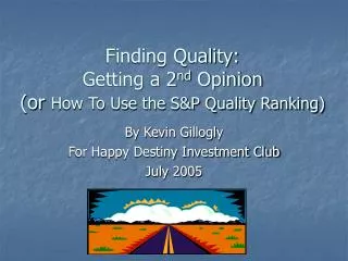 Finding Quality: Getting a 2 nd Opinion (or How To Use the S&amp;P Quality Ranking)