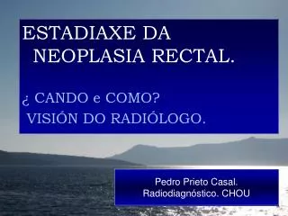 Pedro Prieto Casal. Radiodiagnóstico. CHOU