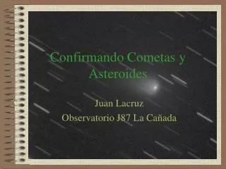 Confirmando Cometas y Asteroides