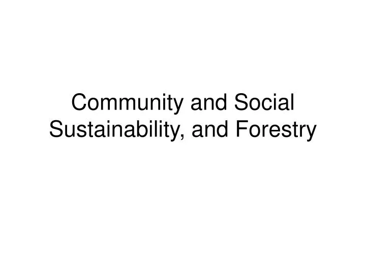 community and social sustainability and forestry