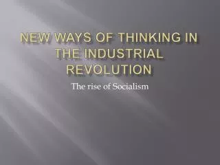 New Ways of Thinking in the Industrial Revolution