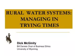 RURAL WATER SYSTEMS: MANAGING IN TRYING TIMES