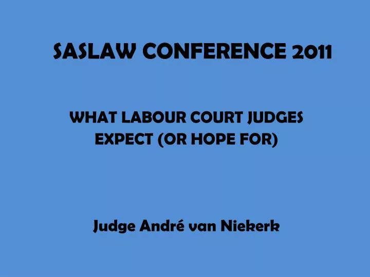 what labour court judges expect or hope for judge andr van niekerk