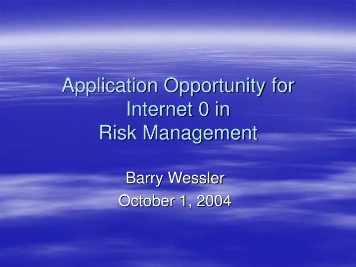 application opportunity for internet 0 in risk management