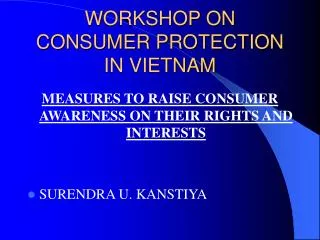 W ORKSHOP ON CONSUMER PROTECTION IN VIETNAM