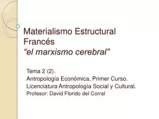 Materialismo Estructural Francés “el marxismo cerebral”