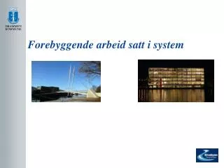 forebyggende arbeid satt i system