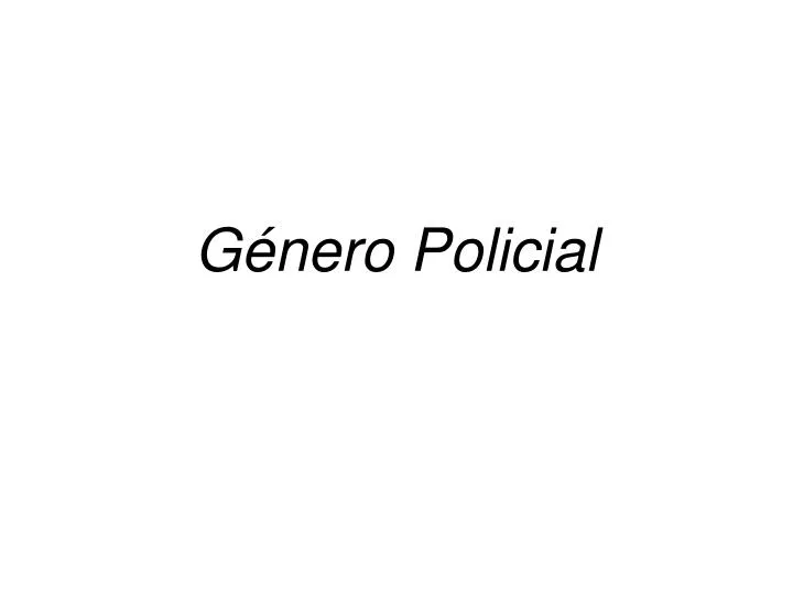Ppt G Nero Policial Powerpoint Presentation Free Download Id