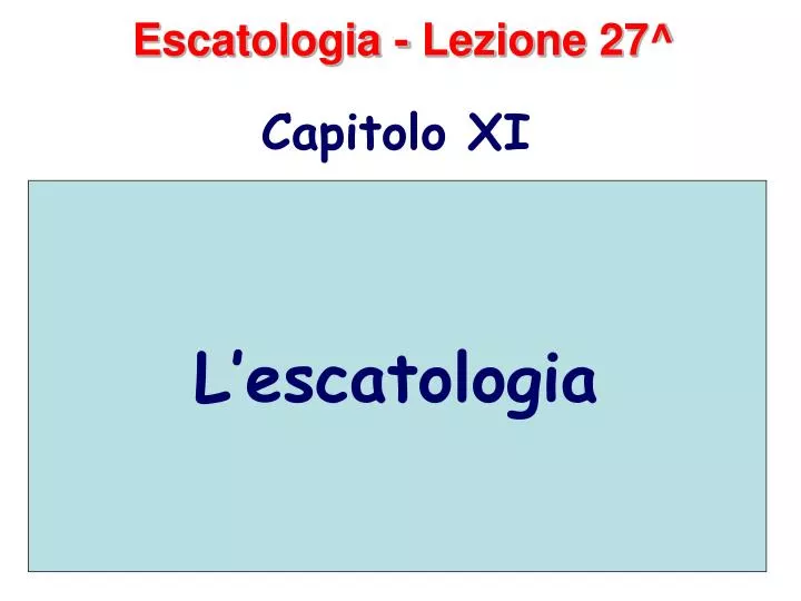 escatologia lezione 27