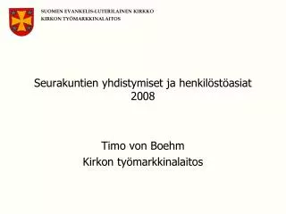 Seurakuntien yhdistymiset ja henkilöstöasiat 2008