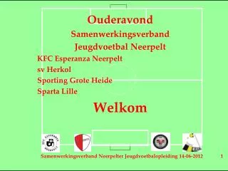 Ouderavond Samenwerkingsverband Jeugdvoetbal Neerpelt KFC Esperanza Neerpelt sv Herkol Sporting Grote Heide Sparta Li