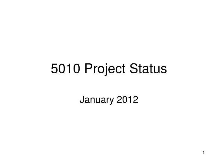 5010 project status